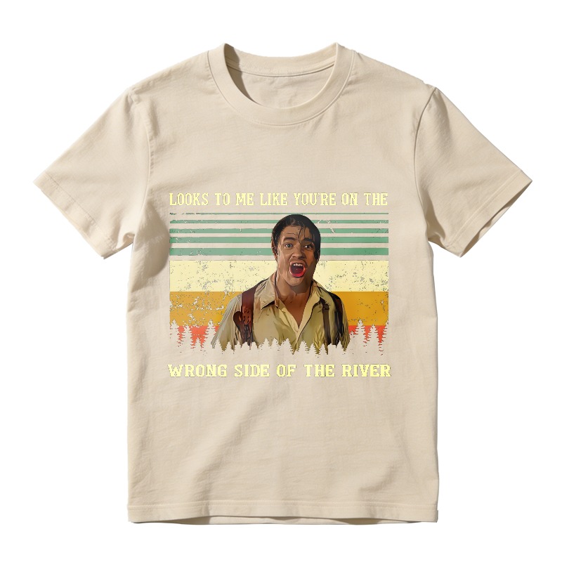 Looks To Me Like Youre On The Wrong Side Of The River Vintage Movie Quote Unisex Classic T-shirt