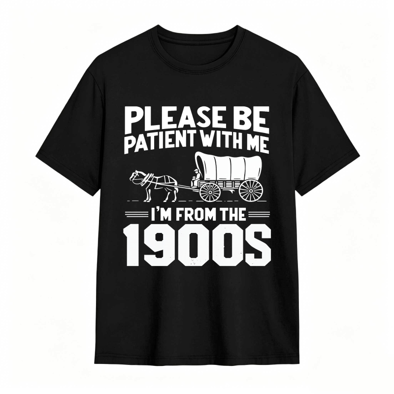 Dorawear™ Please Be Patient With Me I M From The 1900s Horse And Carriage Design Unisex Classic T-shirt
