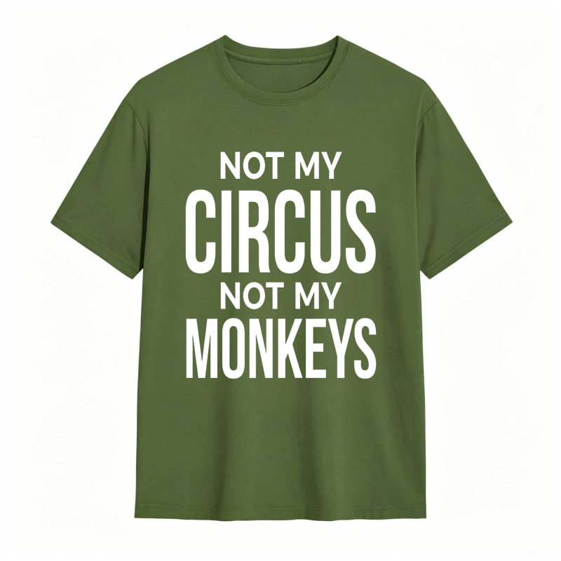 Dorawear™Not My Monkeys T-Shirt 100% cotton