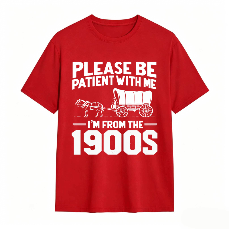 Dorawear™ Please Be Patient With Me I M From The 1900s Horse And Carriage Design Unisex Classic T-shirt