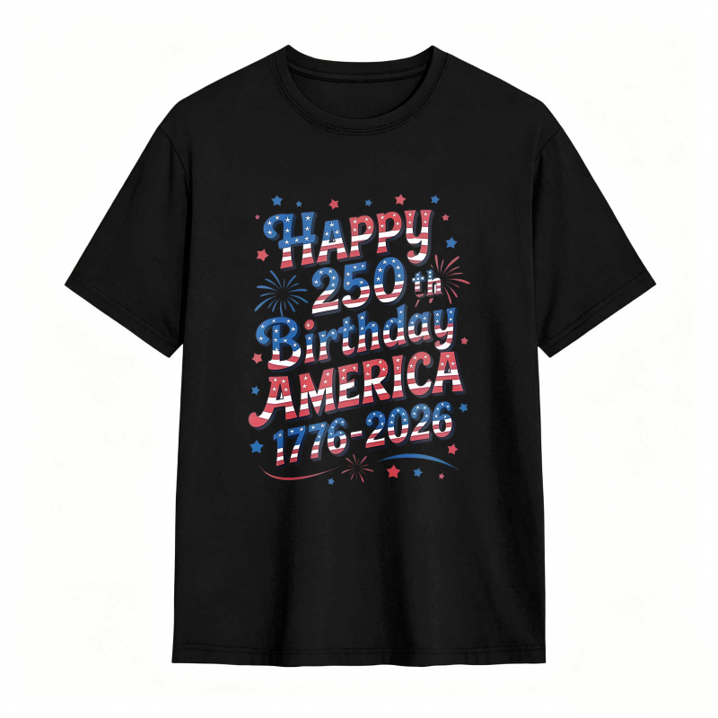 Happy 250th Birthday America 1776 2026 Patriotic Celebration T-shirt