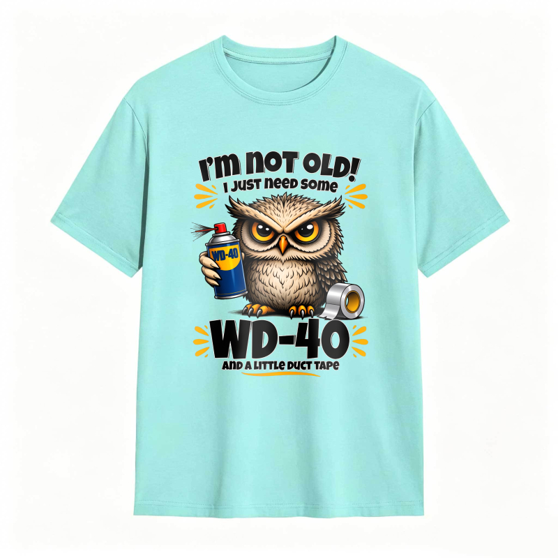 Owl Holding Wd 40 And Duct Tape With Text I M Not Old I Just Need Some Wd 40 And A Little Duct Tape Unisex Classic T-shirt