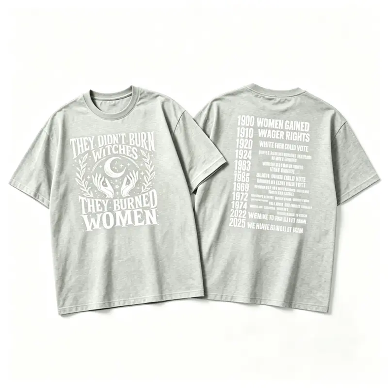 They Didn’t Burn Witches, They Burned Women T-Shirt | Women’s Rights History Graphic Tee | Feminist Statement Shirt | Witchy Vintage Unisex T-Shirt