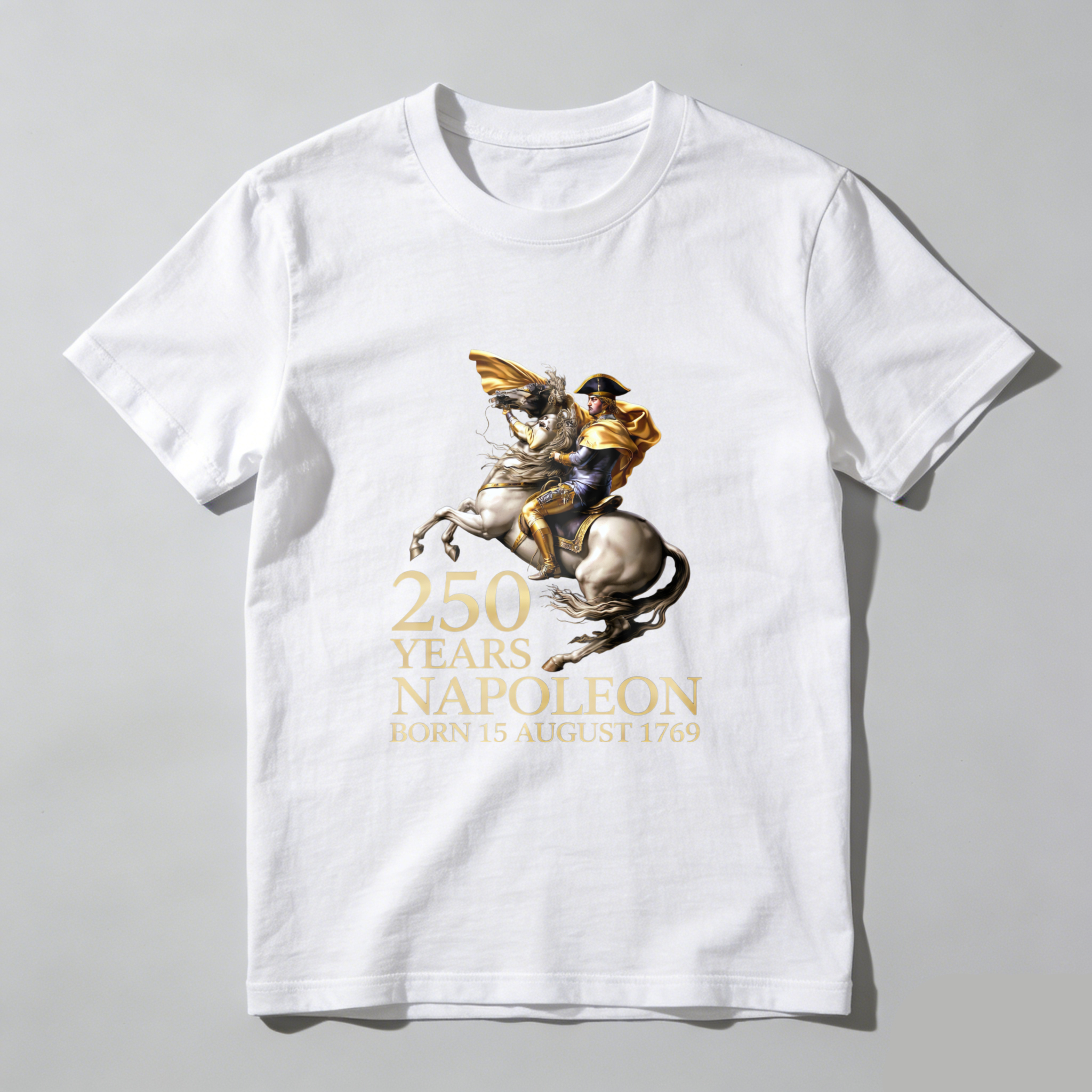250 Years Napoleon Born 15 August 1769 Commemorative T-Shirt