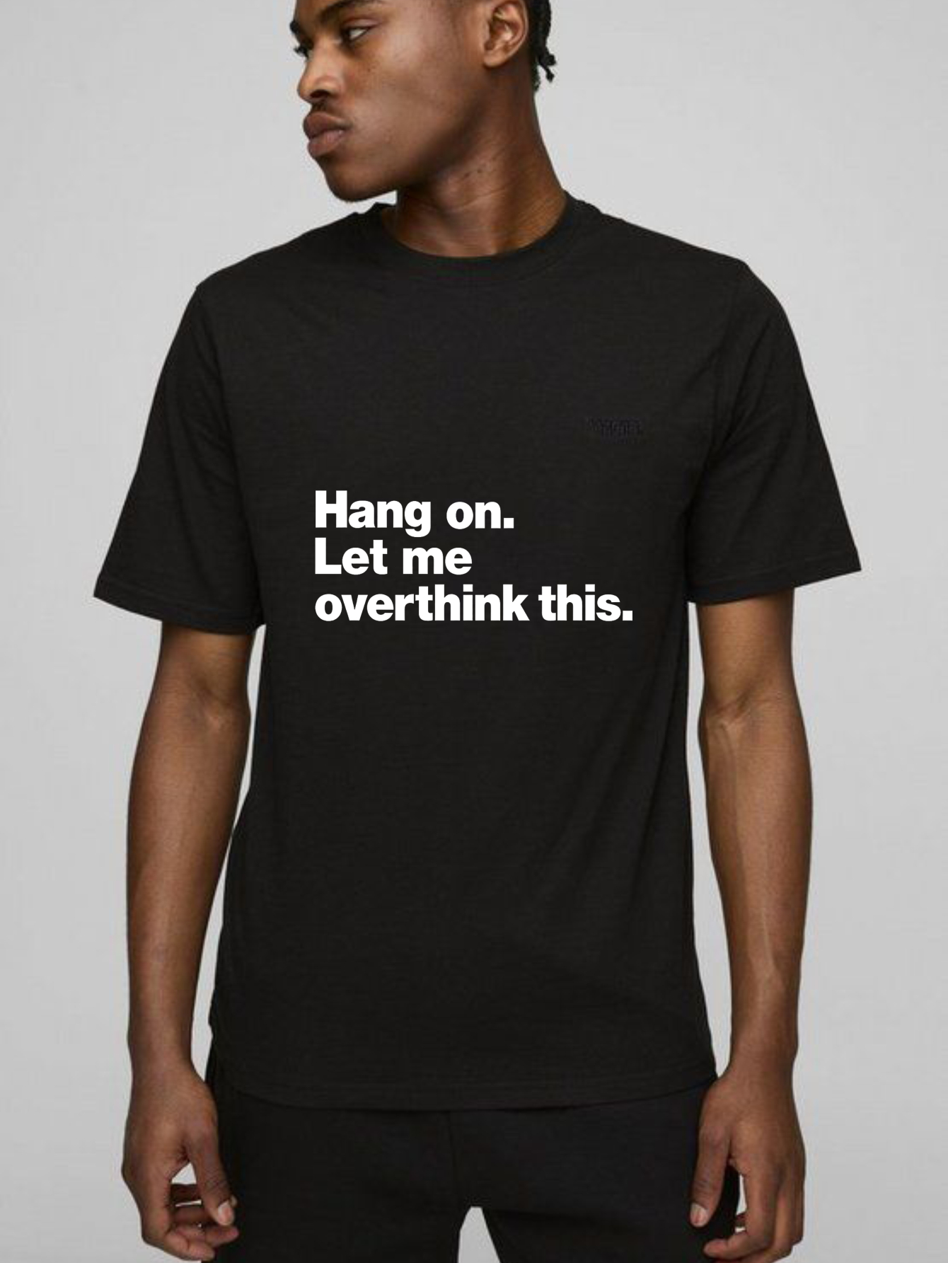 Dorawear™ Hang On Let Me Overthink This T Shirt