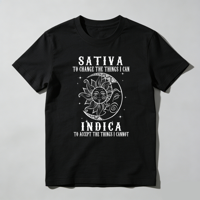 Dorawear™  Sativa To Change The Things I Can   Indica To Accept The Things I Cannot T Shirt  100% cotton