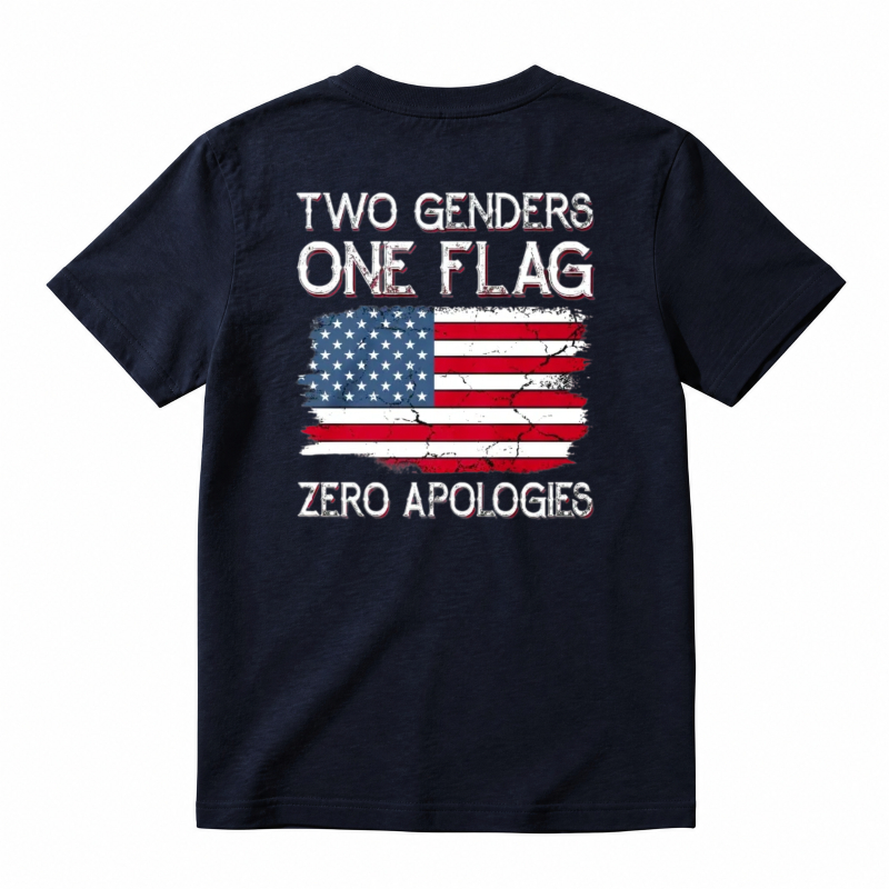 Two Genders One Flag Zero Apologies American Flag Design Unisex Classic T-shirt