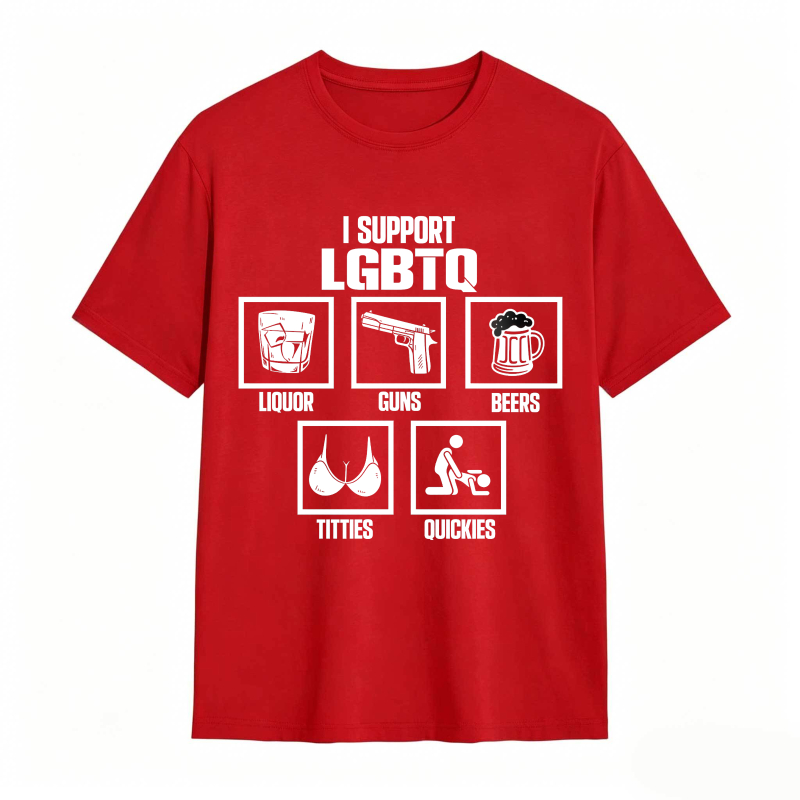 I Support Lgbtq Liquor Guns Beers Titties Quickies Unisex Classic T-shirt