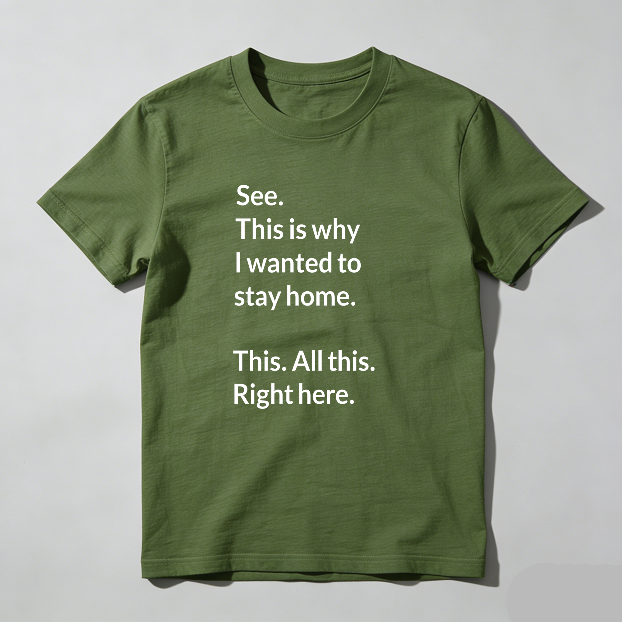 Dorawear™ See This Is Why I Wanted To Stay Home This All This Right Here T Shirt