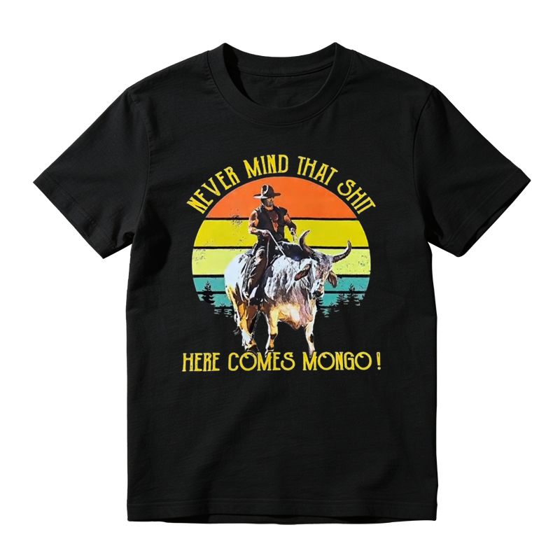 Olson Johnson Never Mind That Shit Here Comes Mongo Vintage T-Shirt – 1980s Movie & TV Show Quote Unisex Tee