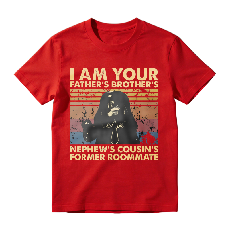 I Am Your Fathers Brothers Nephews Cousins Former Roommate Vintage Star Wars Inspired Design Unisex Classic T-shirt