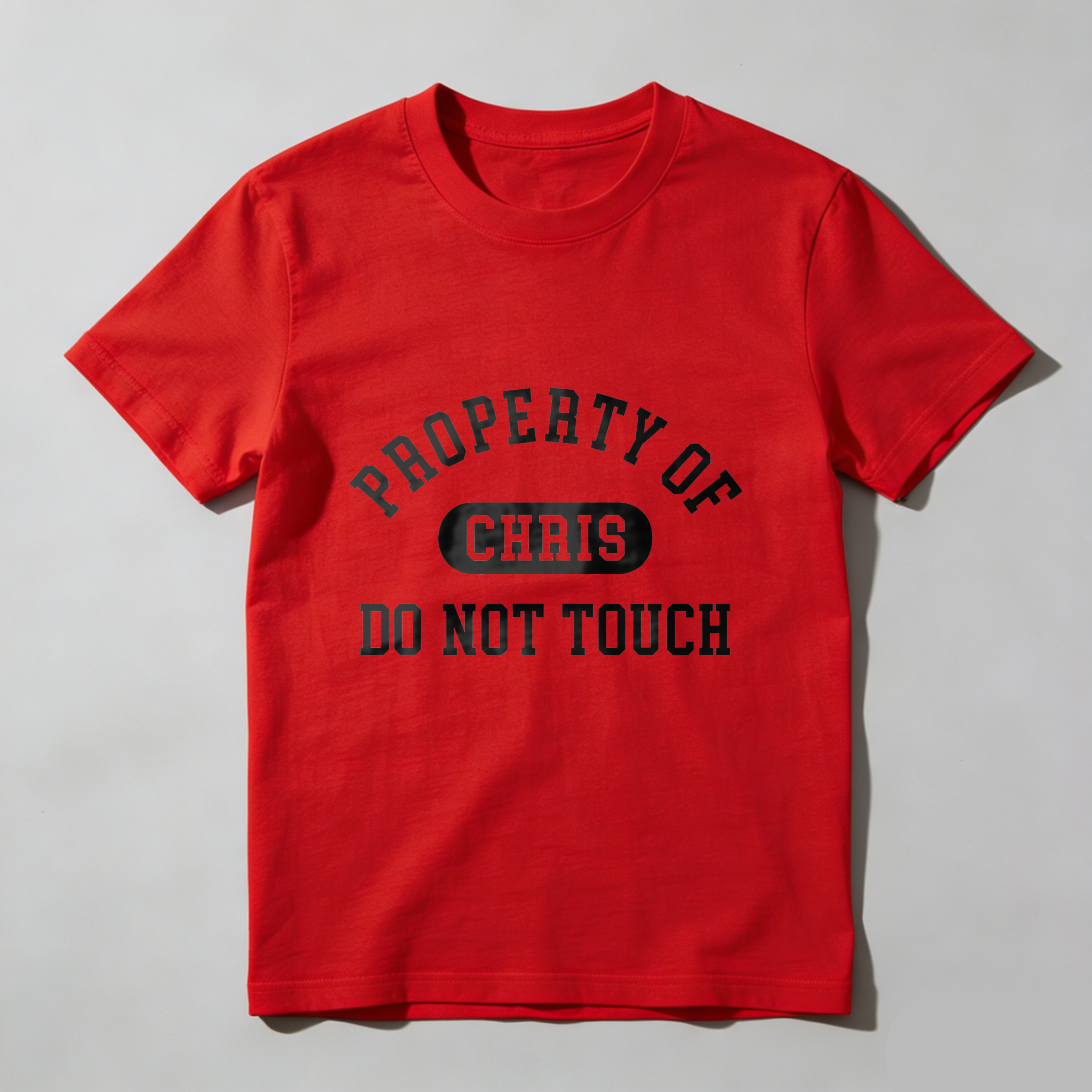 Dorawear™  Property Of Chris Do Not Touch T Shirt