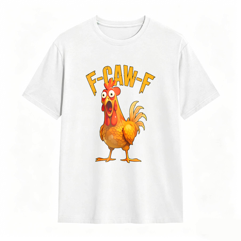F Caw F Chicken Rooster Cartoon tshirt 100% cotton
