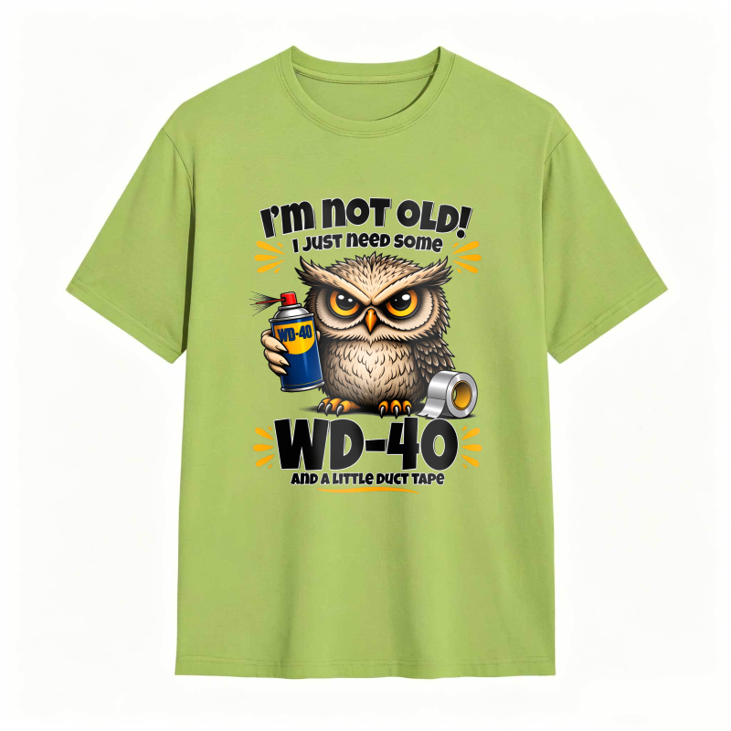 Owl Holding Wd 40 And Duct Tape With Text I M Not Old I Just Need Some Wd 40 And A Little Duct Tape Unisex Classic T-shirt
