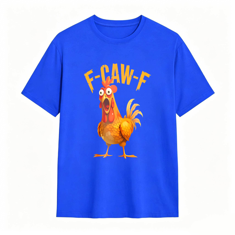F Caw F Chicken Rooster Cartoon tshirt 100% cotton