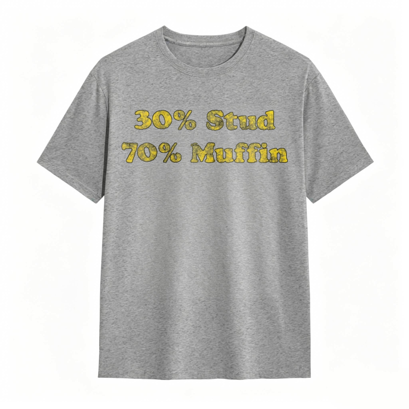 Dorawear™30 Percent Stud 70 Percent Muffin T-shirt