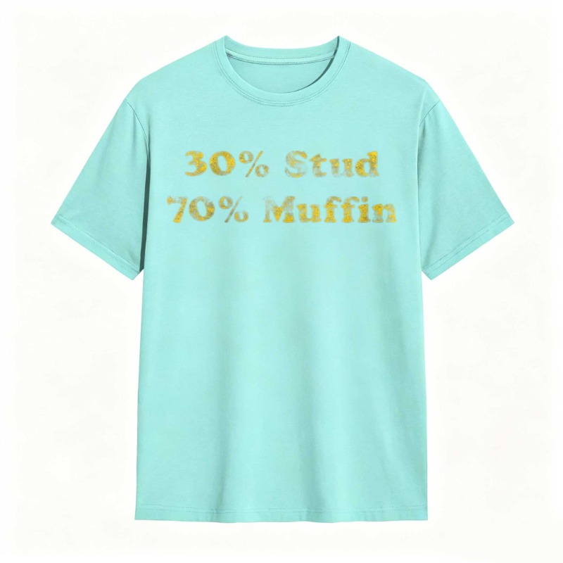 Dorawear™30 Percent Stud 70 Percent Muffin T-shirt