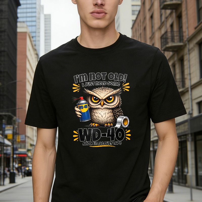 Owl Holding Wd 40 And Duct Tape With Text I M Not Old I Just Need Some Wd 40 And A Little Duct Tape Unisex Classic T-shirt