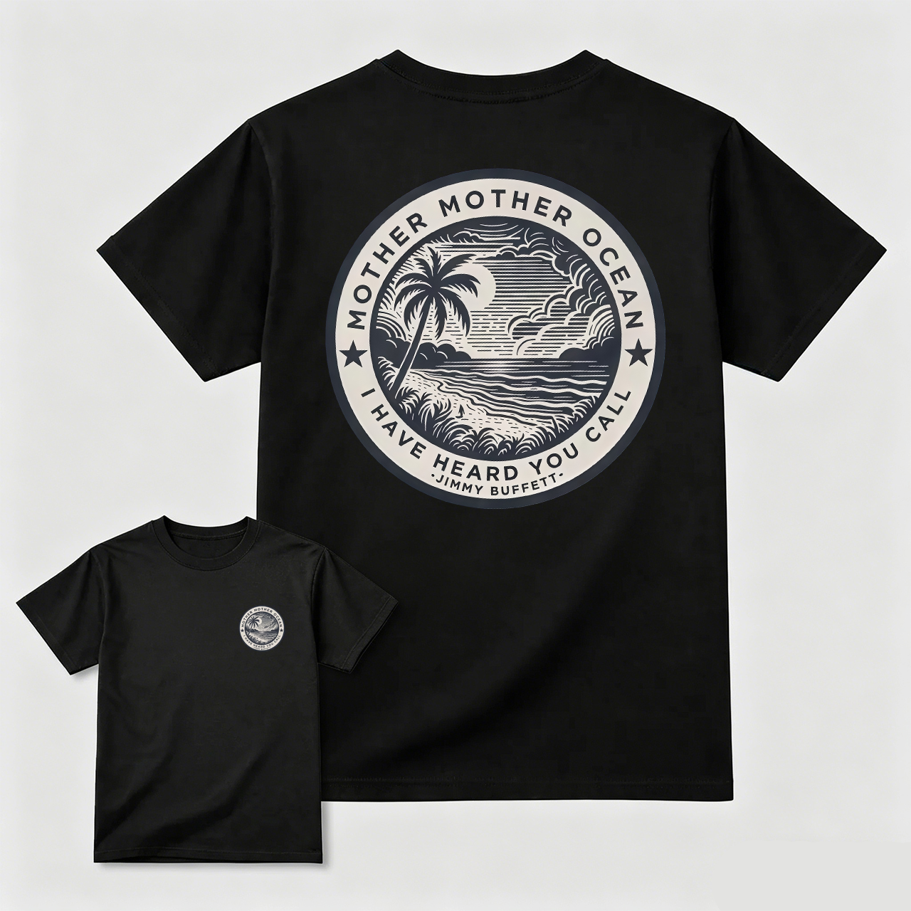 Jimmy Buffett Tee, Mother Mother Ocean I Have Heard You Call T-shirt, Summer Vibe Shirt, Gift for Fans, MADE IN USA