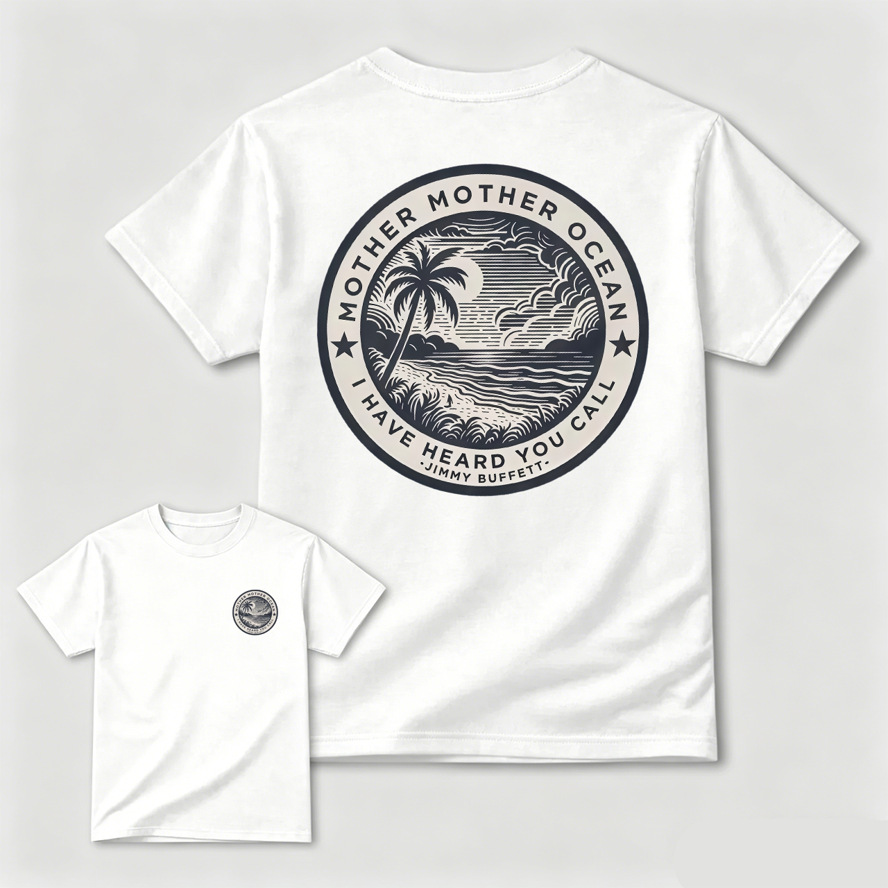 Jimmy Buffett Tee, Mother Mother Ocean I Have Heard You Call T-shirt, Summer Vibe Shirt, Gift for Fans, MADE IN USA