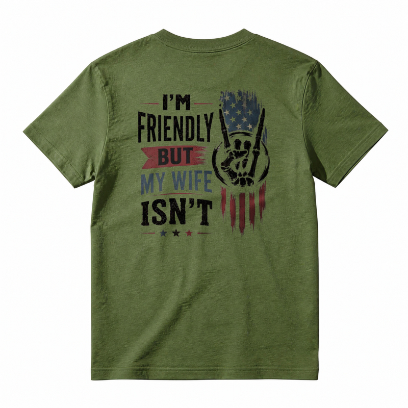 I Am Friendly But My Wife Isnt Funny Quote Unisex Classic T-shirt