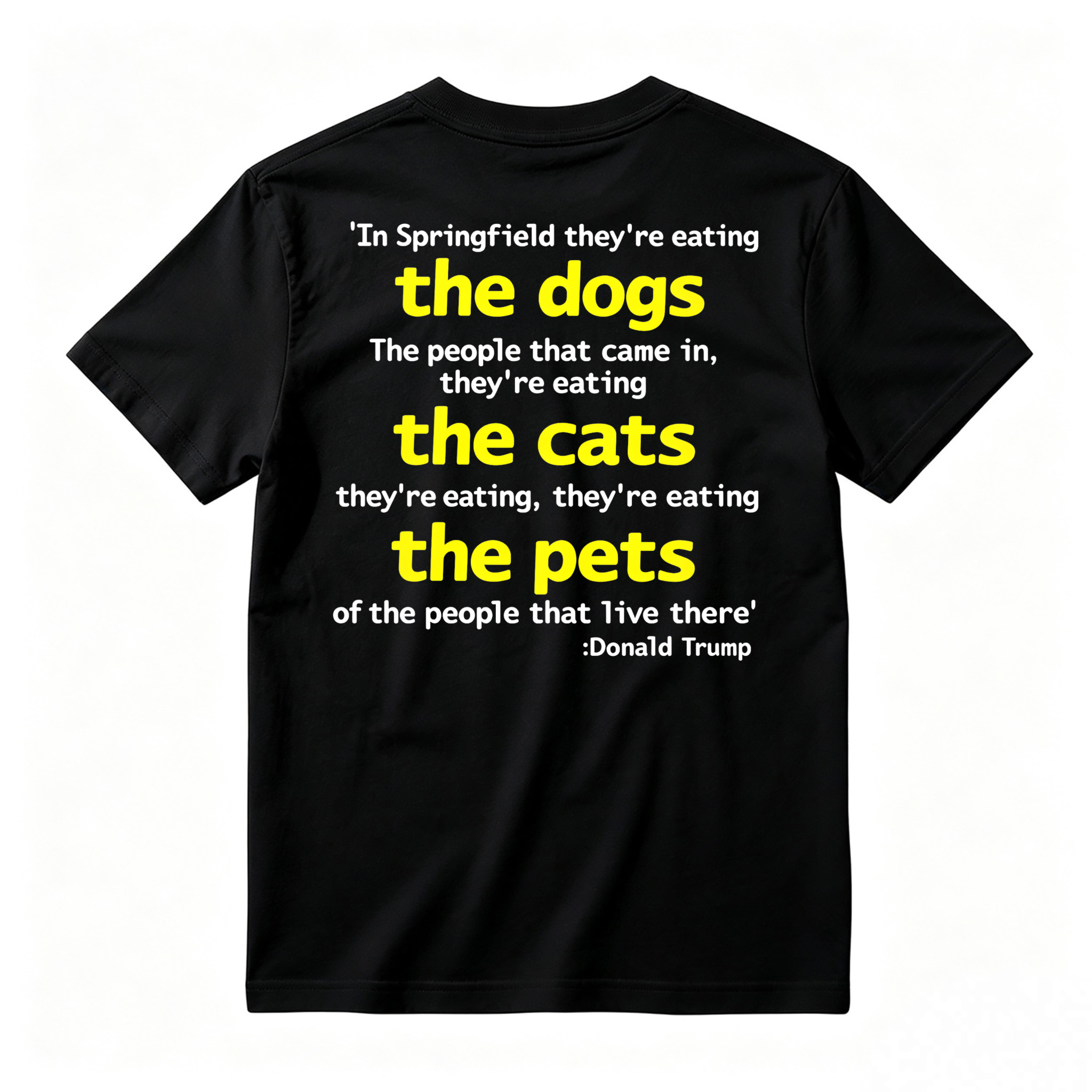 Springfield Eating Dogs Cats Pets Quote Graphic T-shirt