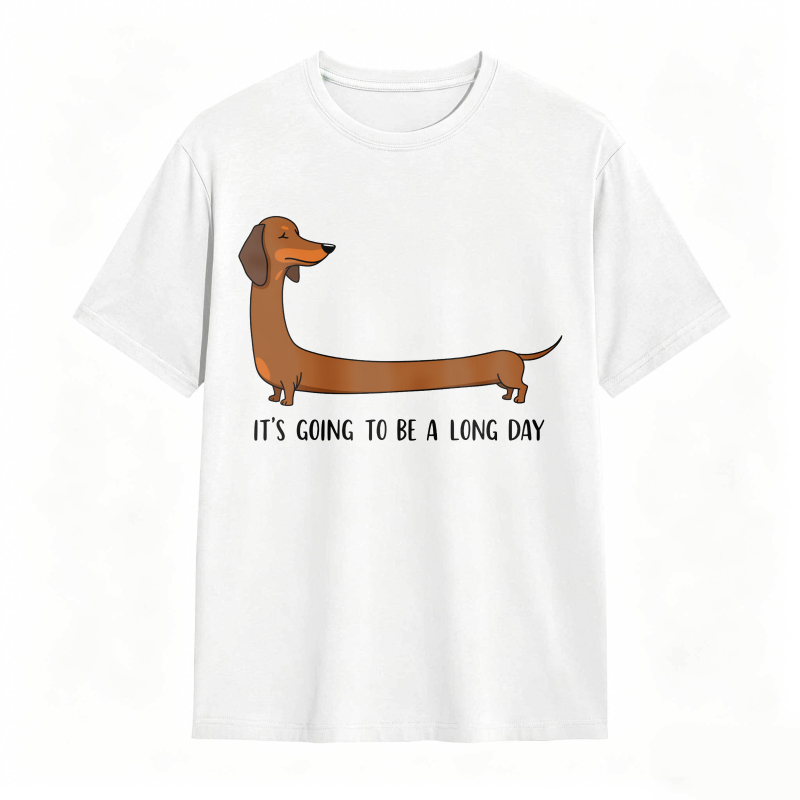 Dachshund Dog With Long Body And Text Its Going To Be A Long Day Unisex Classic T-shirt