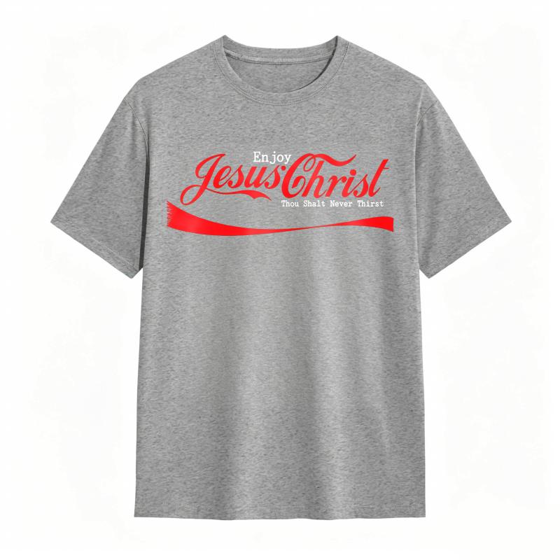 Enjoy Jesus Christ Thou Shalt Never Thirst Unisex Classic T-shirt