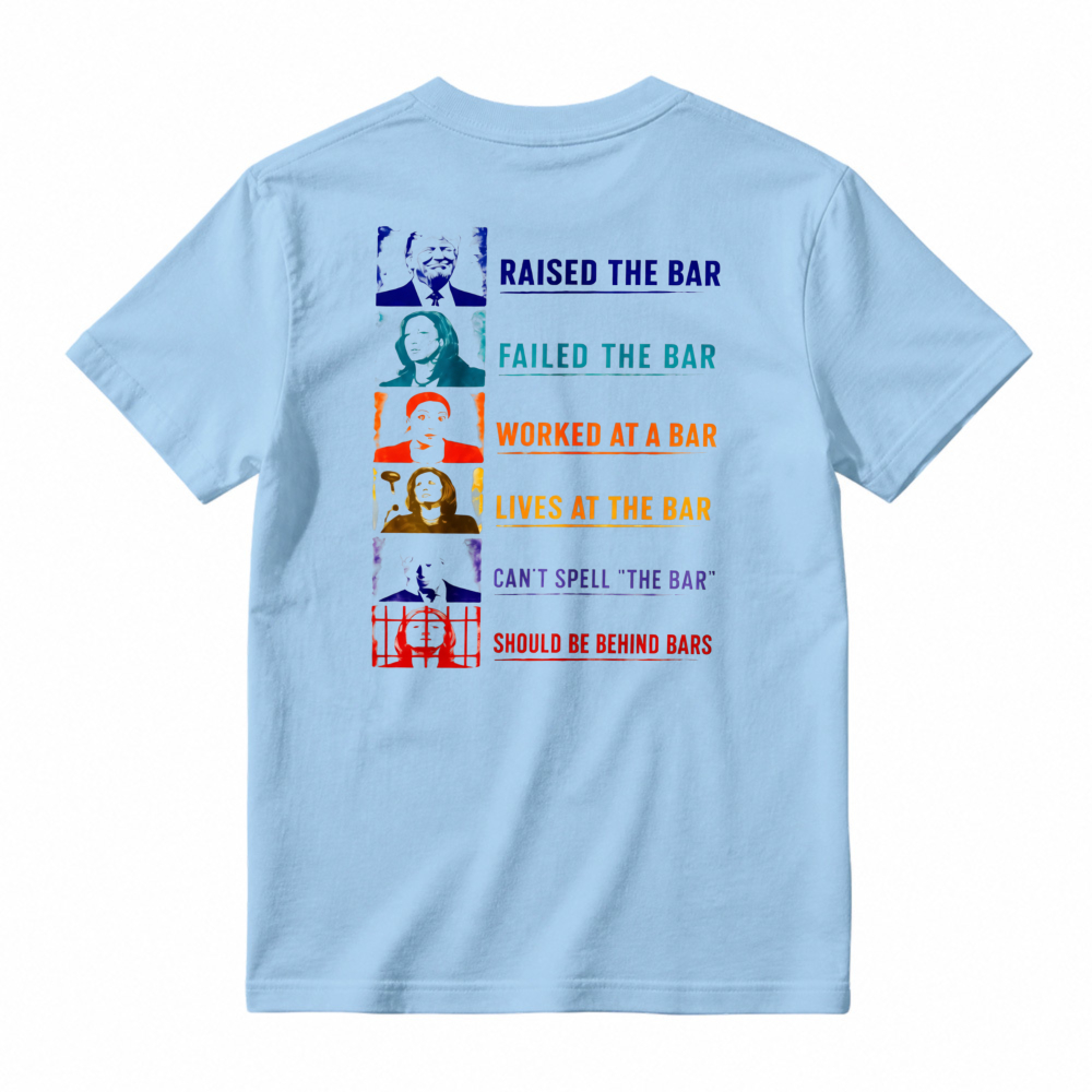 Raised The Bar Failed The Bar Worked At A Bar Lives At The Bar Funny Quote T-shirt