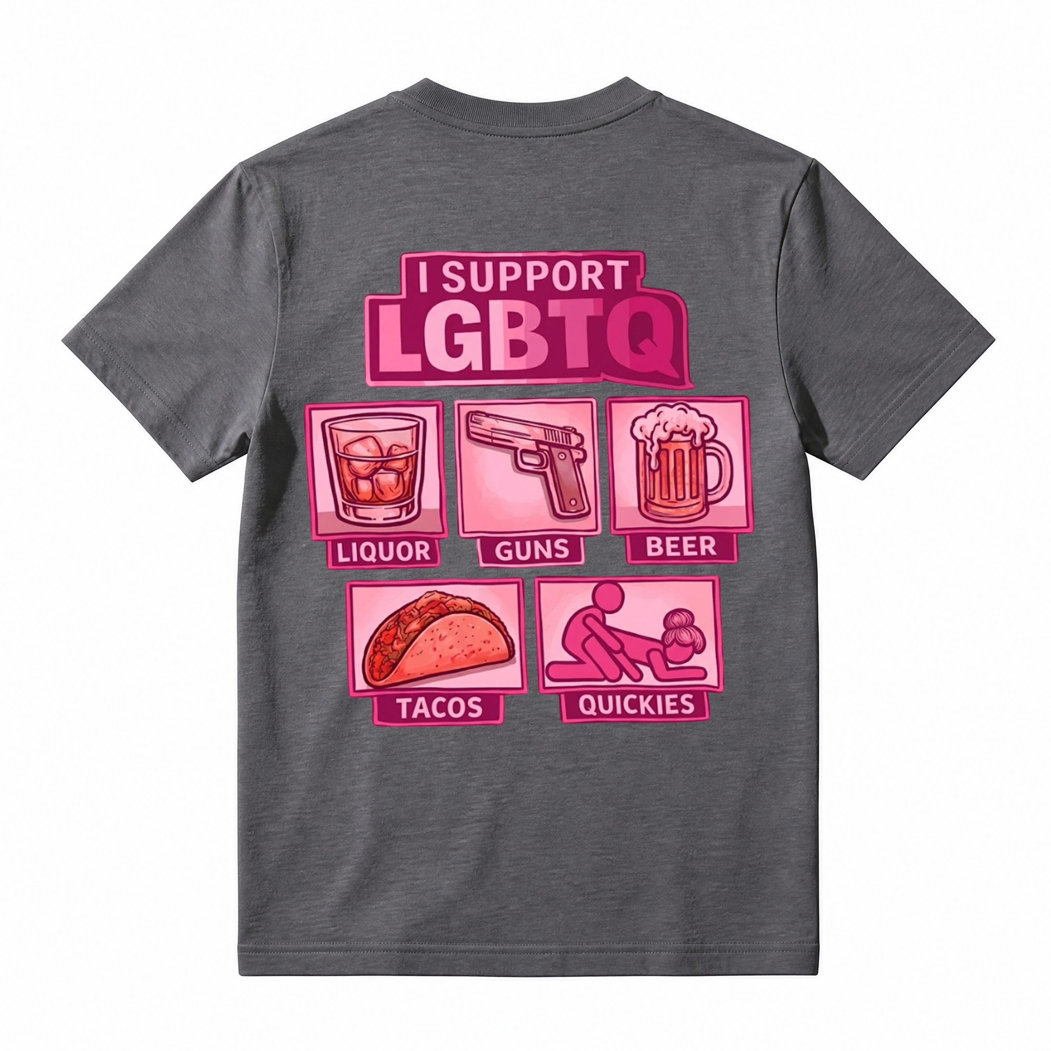 I Support LGBTQ Liquor Guns Beer Tacos Quickies Funny Tee