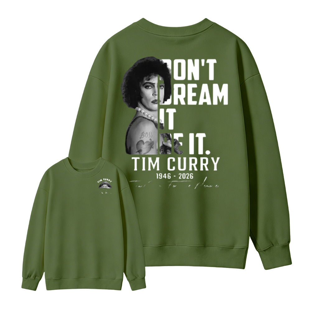 Don't Dream It Be It Sweatshirt
