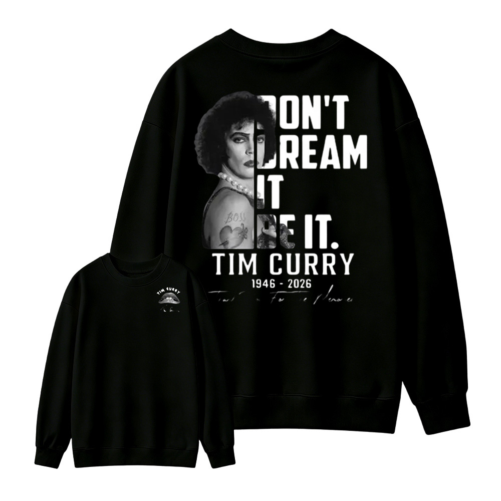 Don't Dream It Be It Sweatshirt