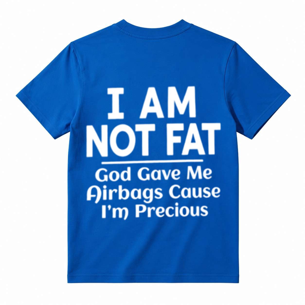 I Am Not Fat Airbags Funny Humor Slogan Graphic Tee