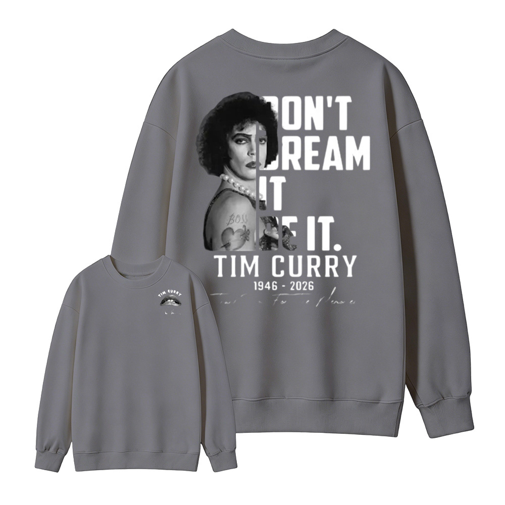 Don't Dream It Be It Sweatshirt