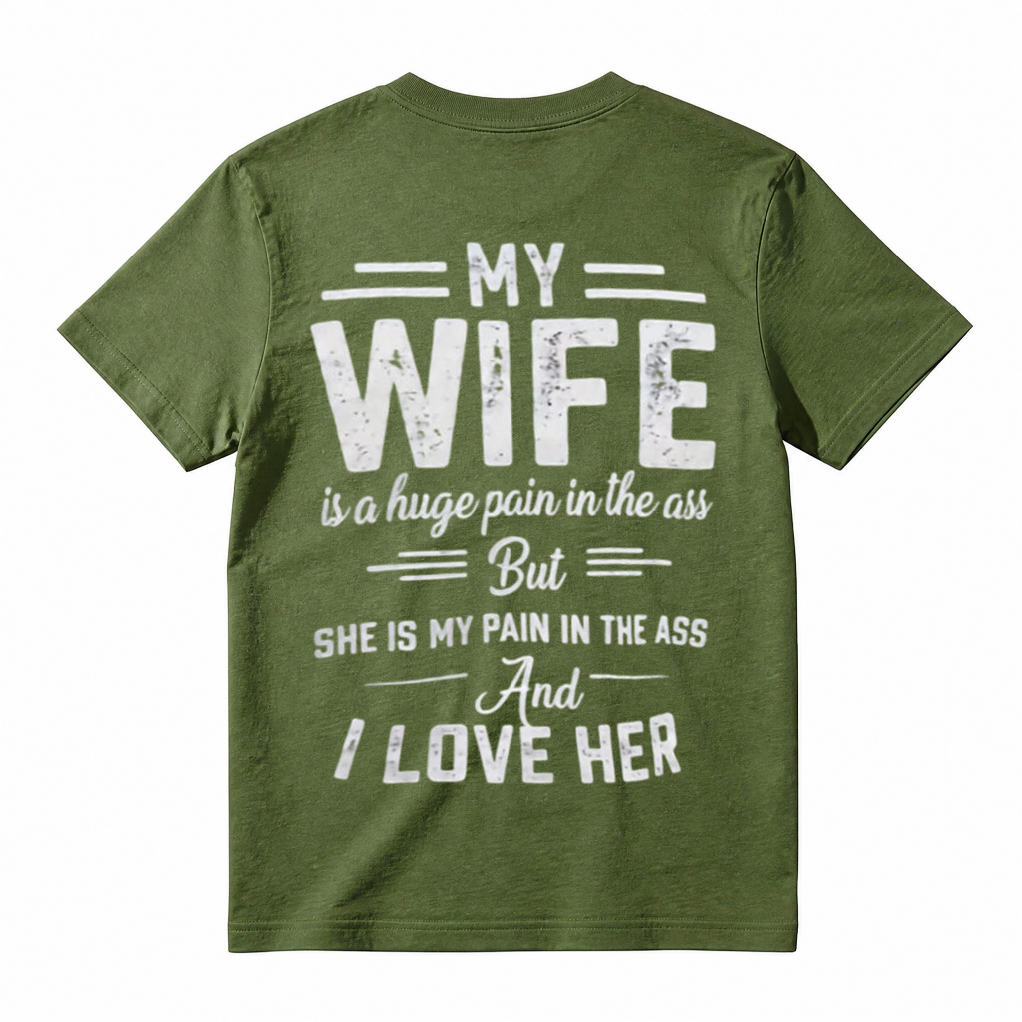 My Wife Is A Huge Pain In The Ass Funny Husband Graphic T-Shirt