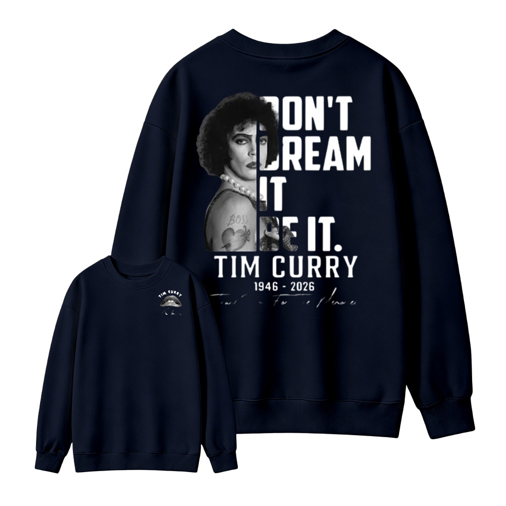 Don't Dream It Be It Sweatshirt