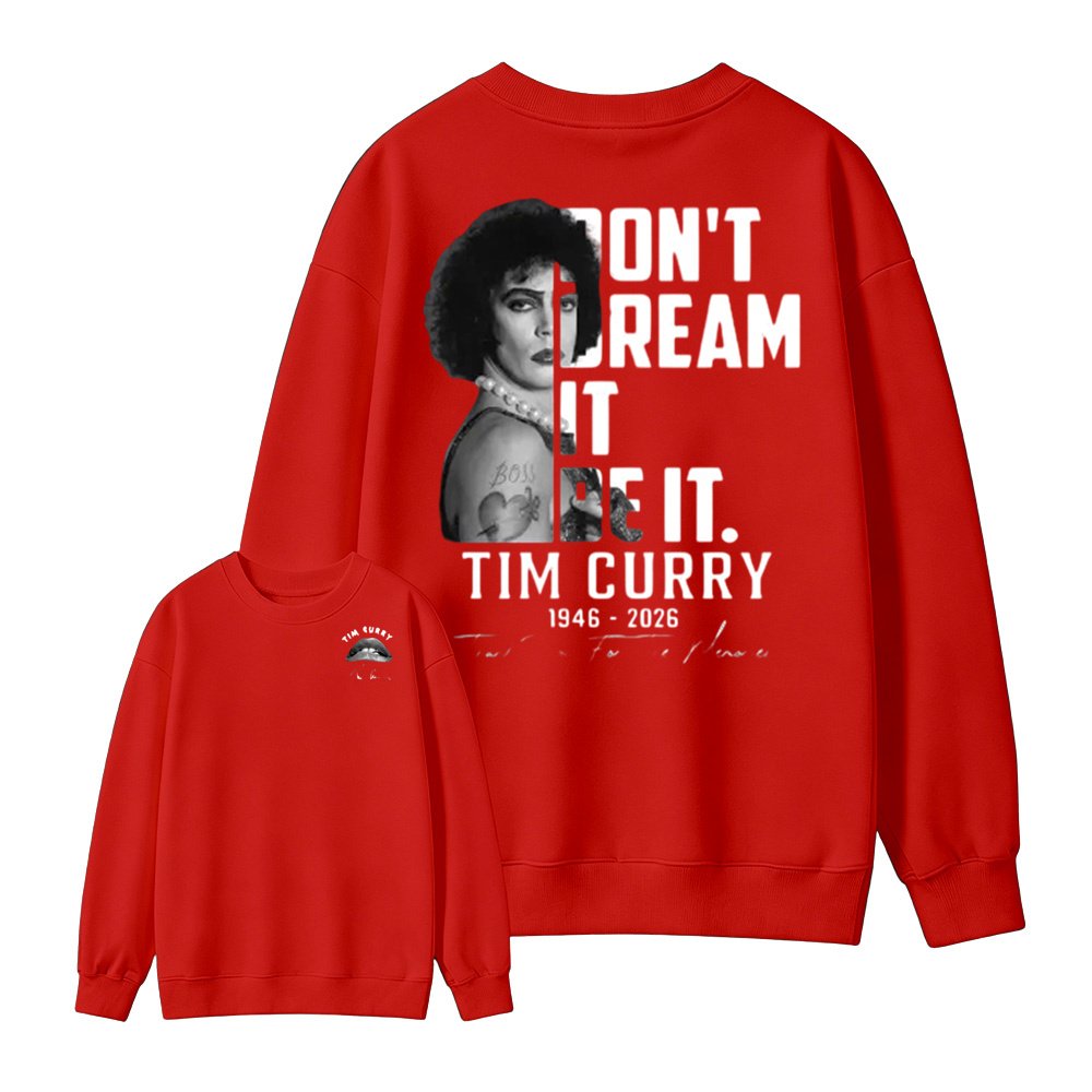 Don't Dream It Be It Sweatshirt