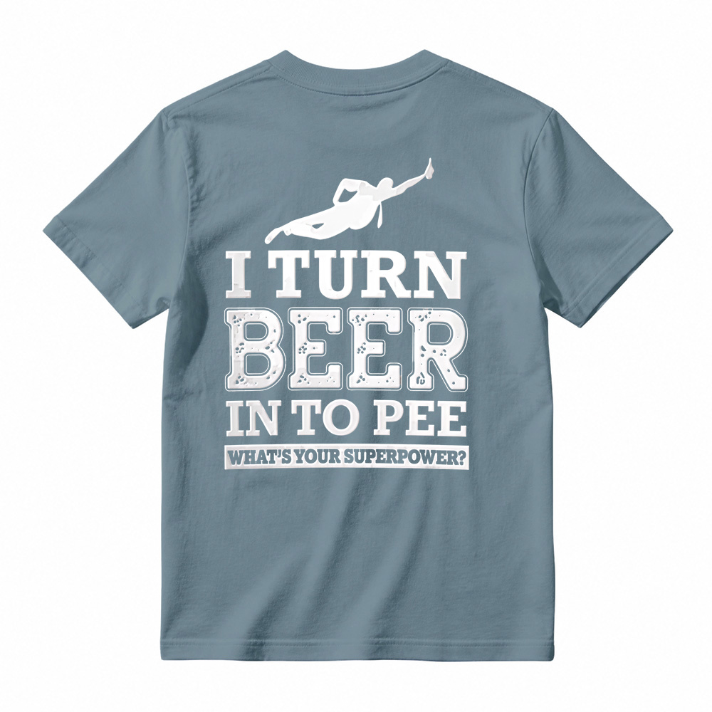 I Turn Beer Into Pee Funny Drinking Humor Graphic T-Shirt