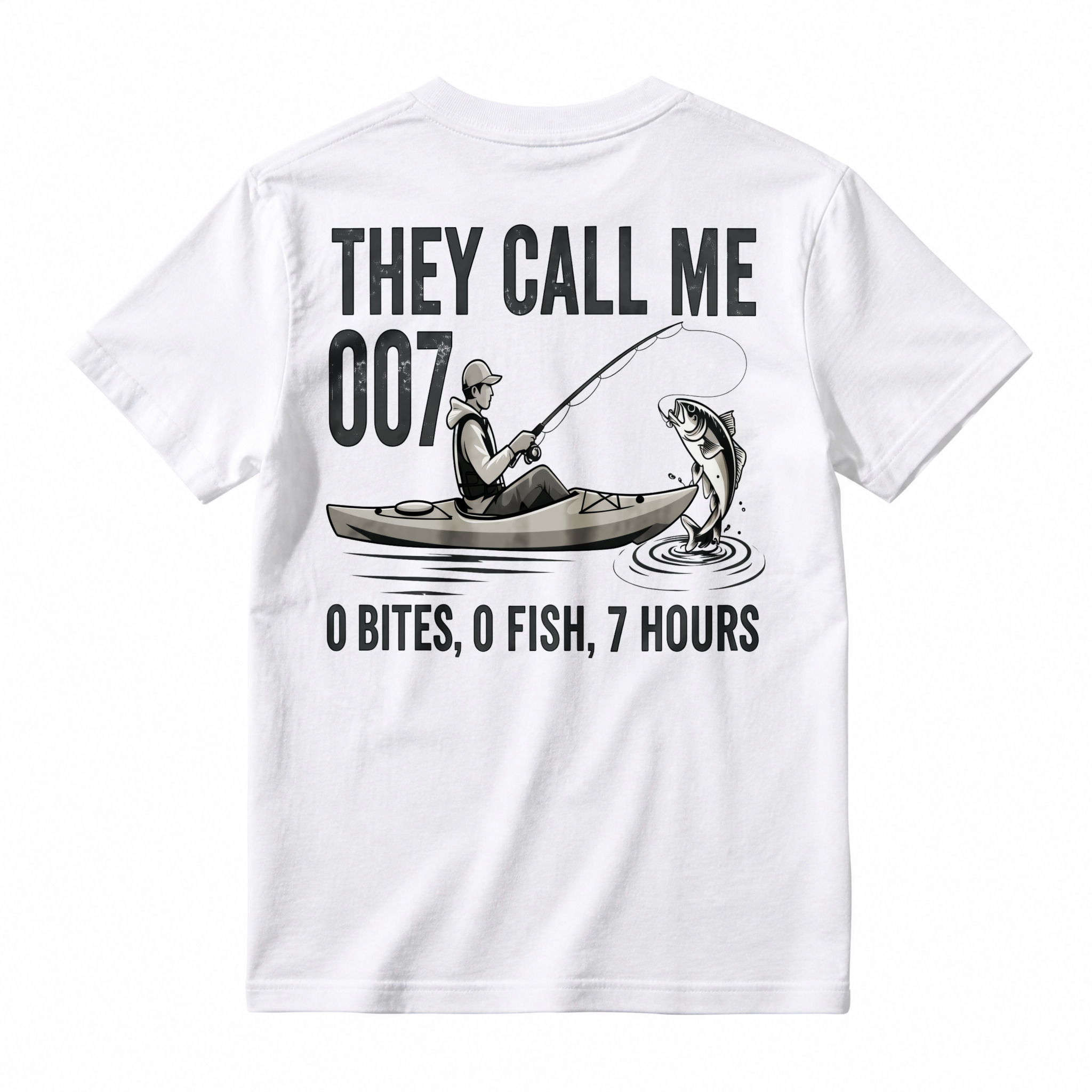 They Call Me 007 0 Bites 0 Fish 7 Hours Funny Fishing Humor T-shirt