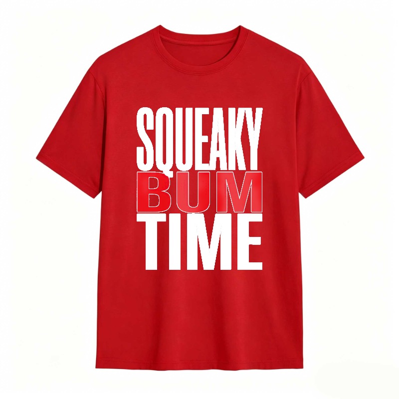 Squeaky Bum Time Unisex Classic T-shirt