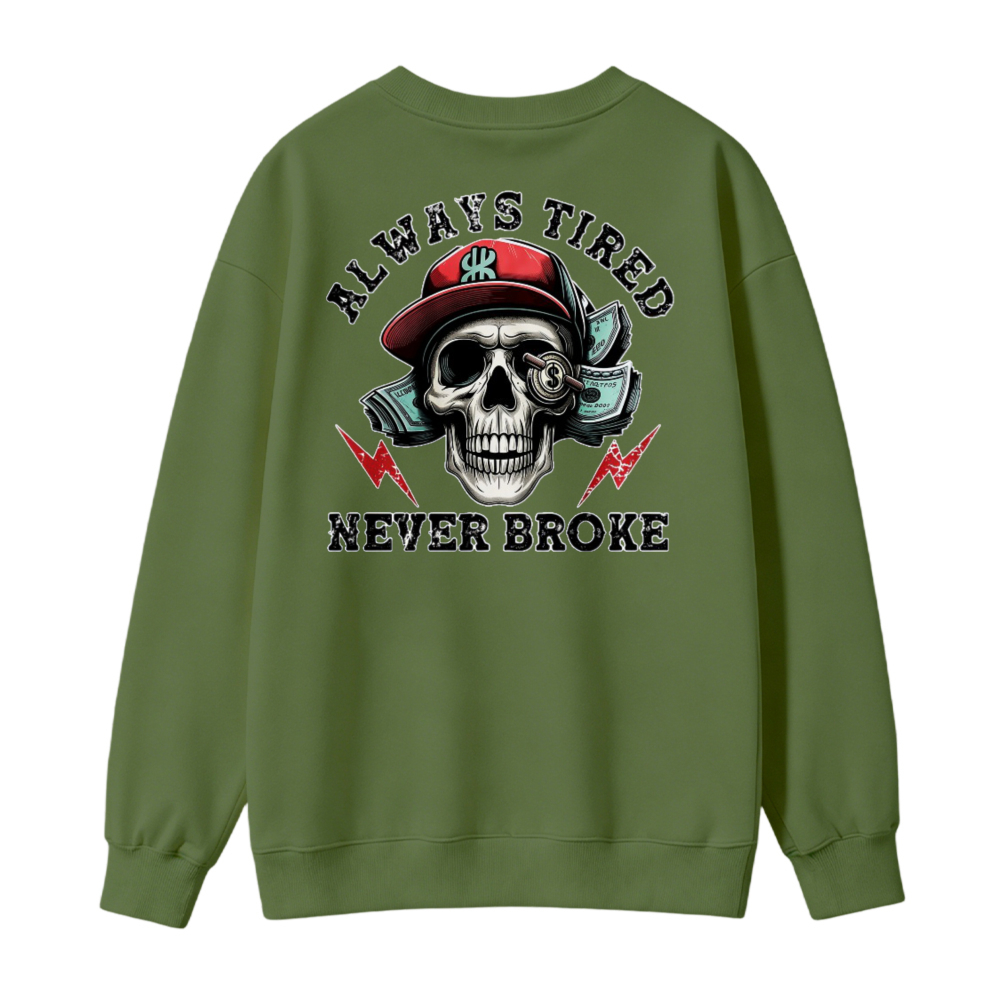 Skull With Red Cap And Lightning Bolts Always Tired Never Broke Graphic Sweatshirt