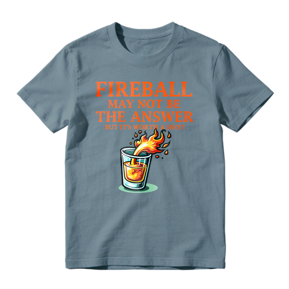Fireball May Not Be The Answer But Its Worth A Shot Funny Whiskey Shot Glass Graphic Unisex Classic T-shirt