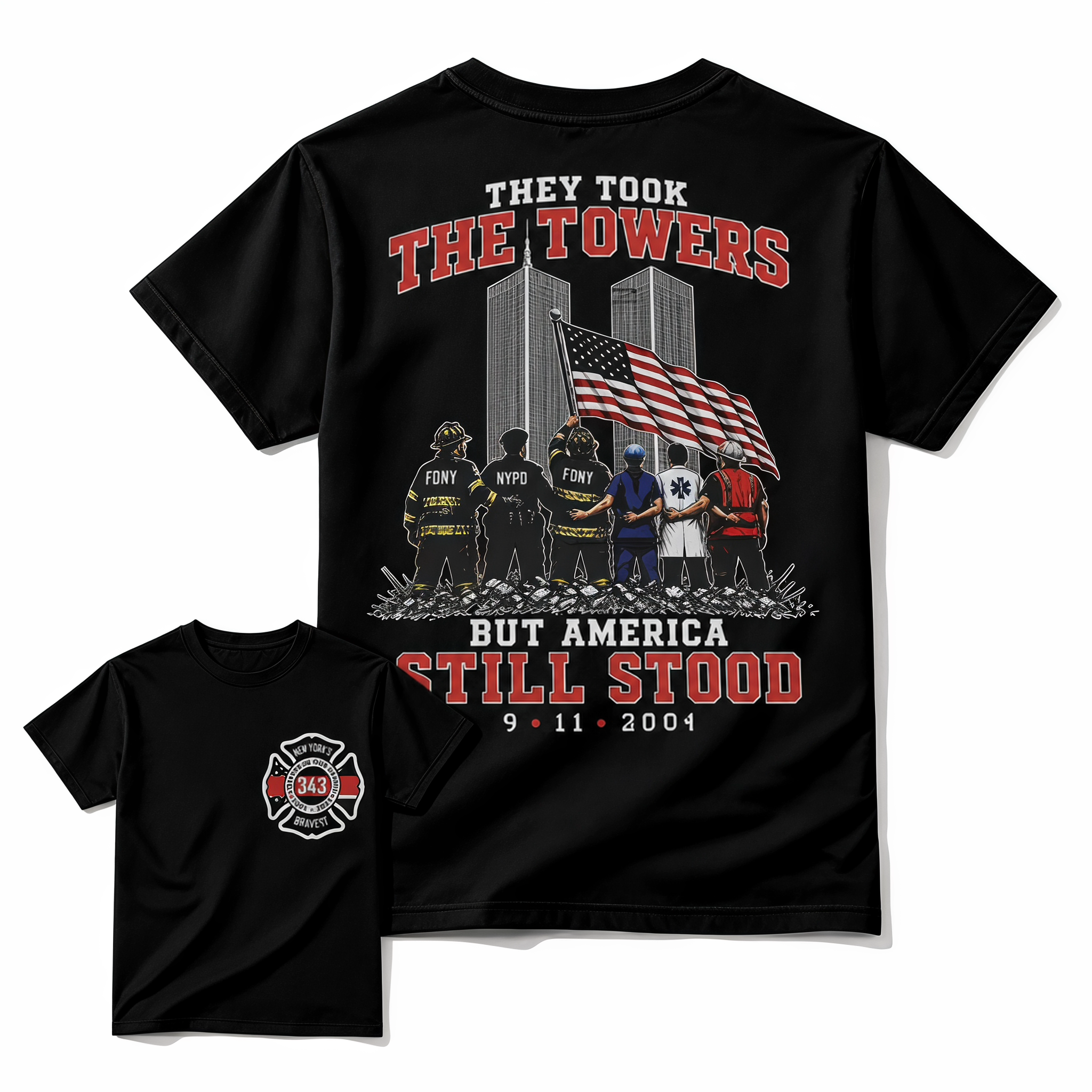 9/11 Memorial Graphic Tee - "They Took The Towers But America Still Stood" Patriotic First Responders T-Shirt