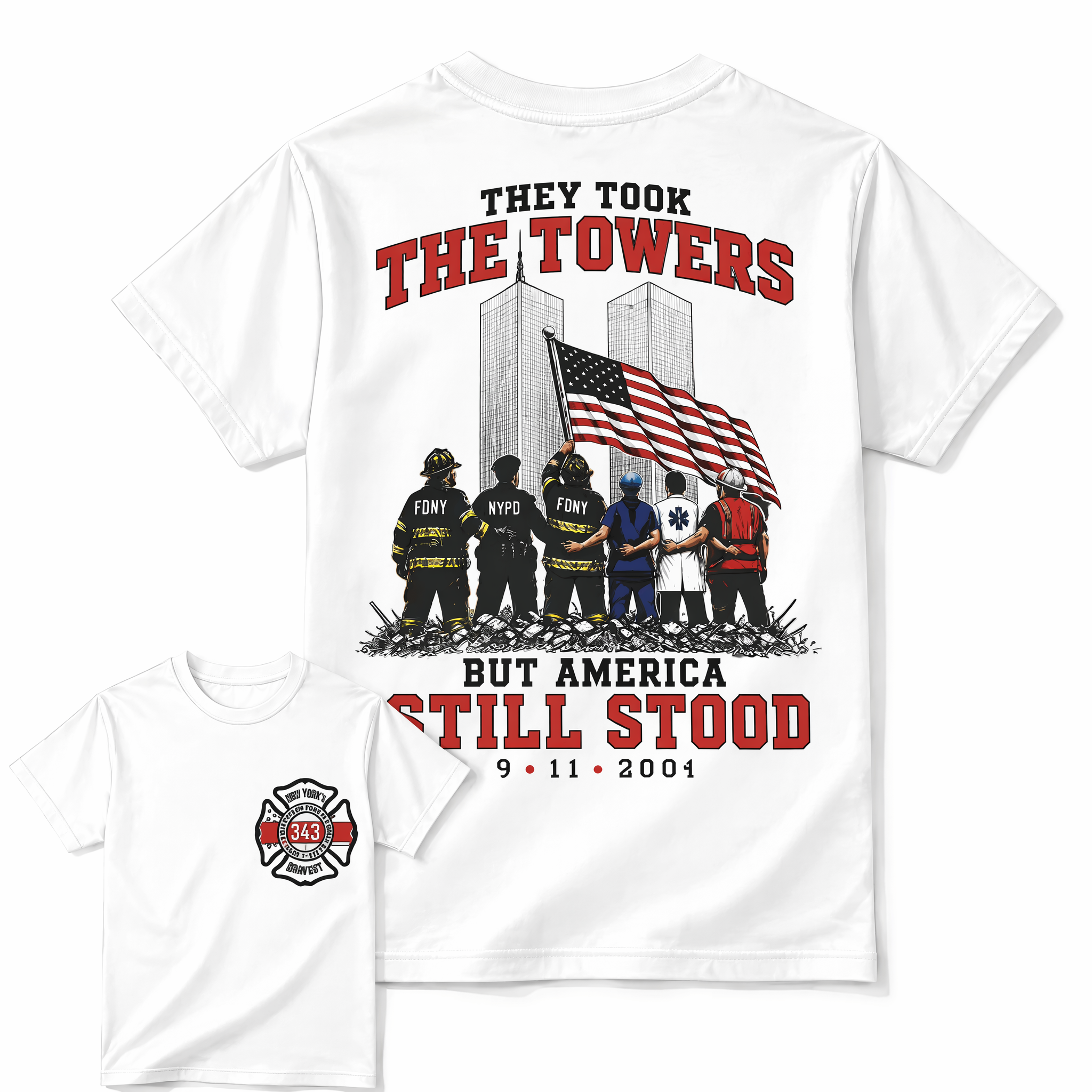 9/11 Memorial Graphic Tee - "They Took The Towers But America Still Stood" Patriotic First Responders T-Shirt