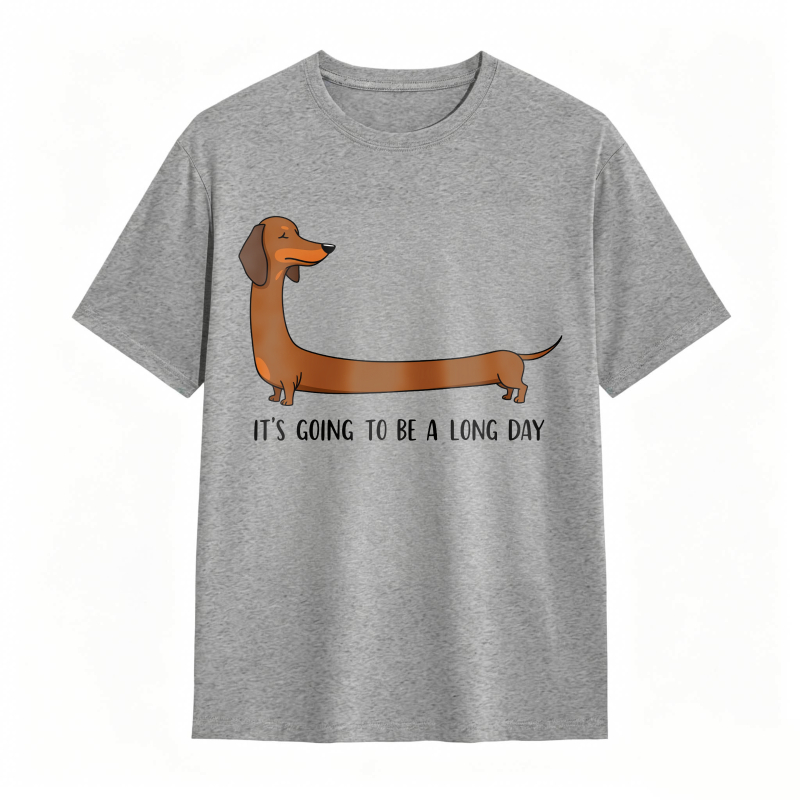Dachshund Dog With Long Body And Text Its Going To Be A Long Day Unisex Classic T-shirt