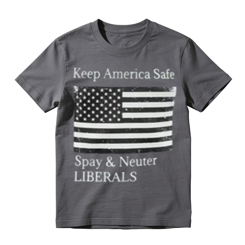 Keep America Safe Spay & Neuter Liberals Graphic T-Shirt