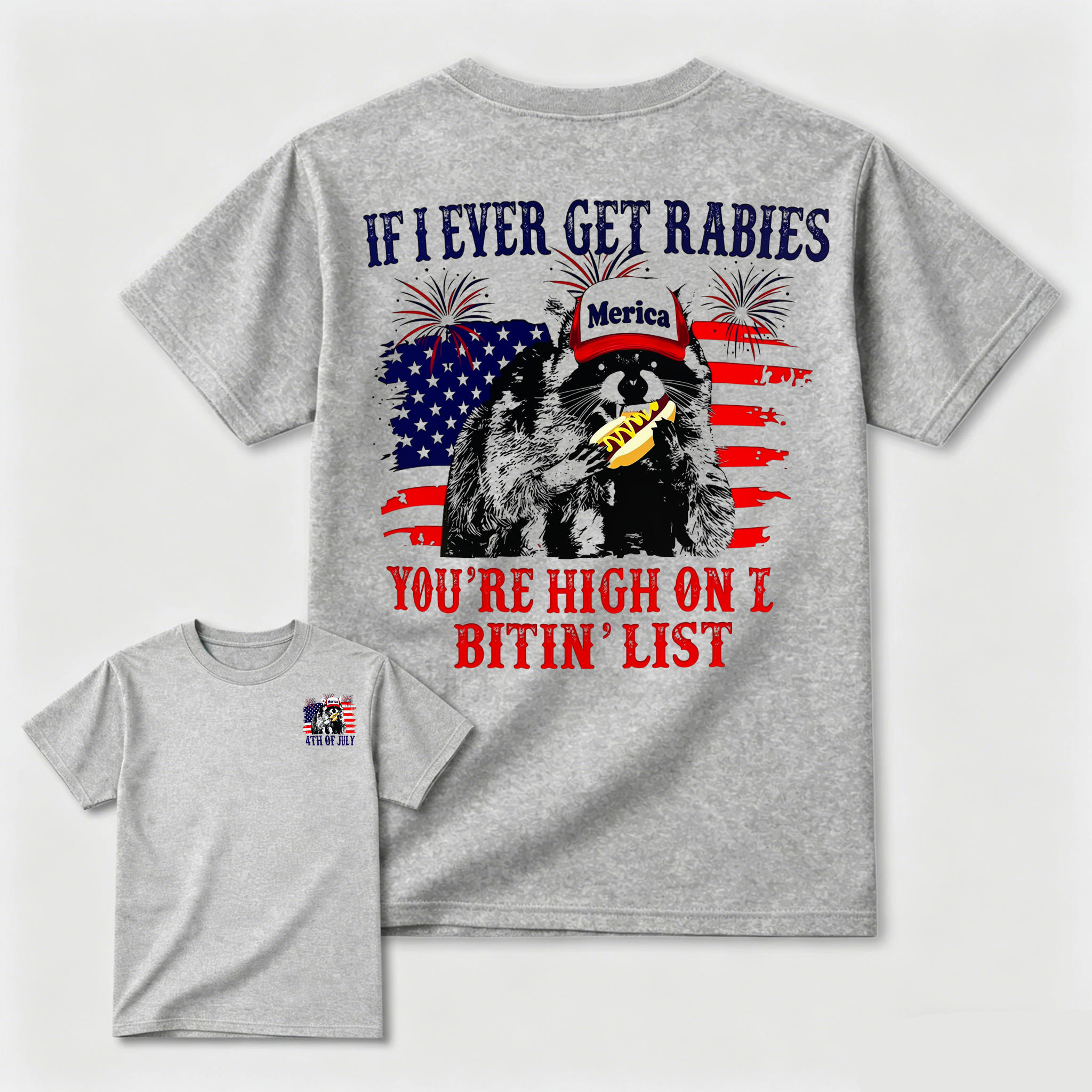 If I Ever Get Rabies You're High On The Bitin' List T-Shirt – Funny Patriotic Raccoon 4th of July Tee