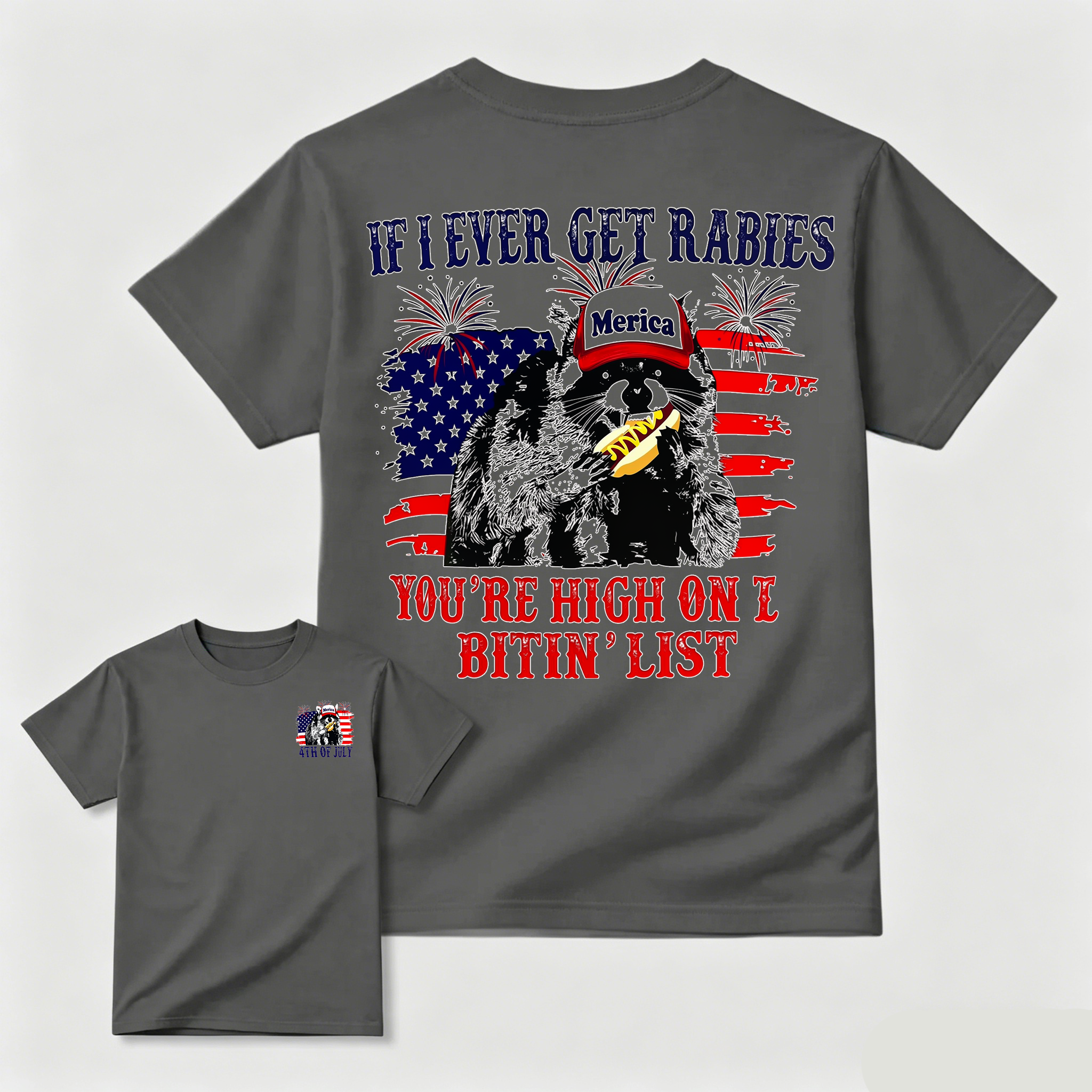 If I Ever Get Rabies You're High On The Bitin' List T-Shirt – Funny Patriotic Raccoon 4th of July Tee