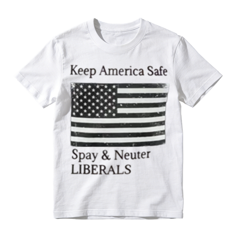 Keep America Safe Spay & Neuter Liberals Graphic T-Shirt