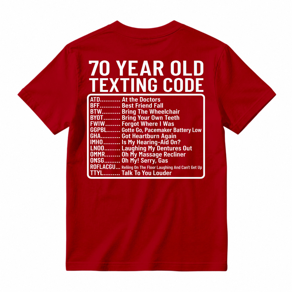 70 Year Old Texting Code Funny Birthday Humor Graphic T-shirt